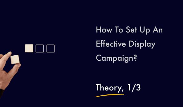 How To Set Up An Effective Display Campaign?